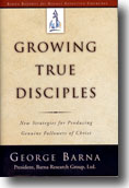 Growing True Disciples | George Barna